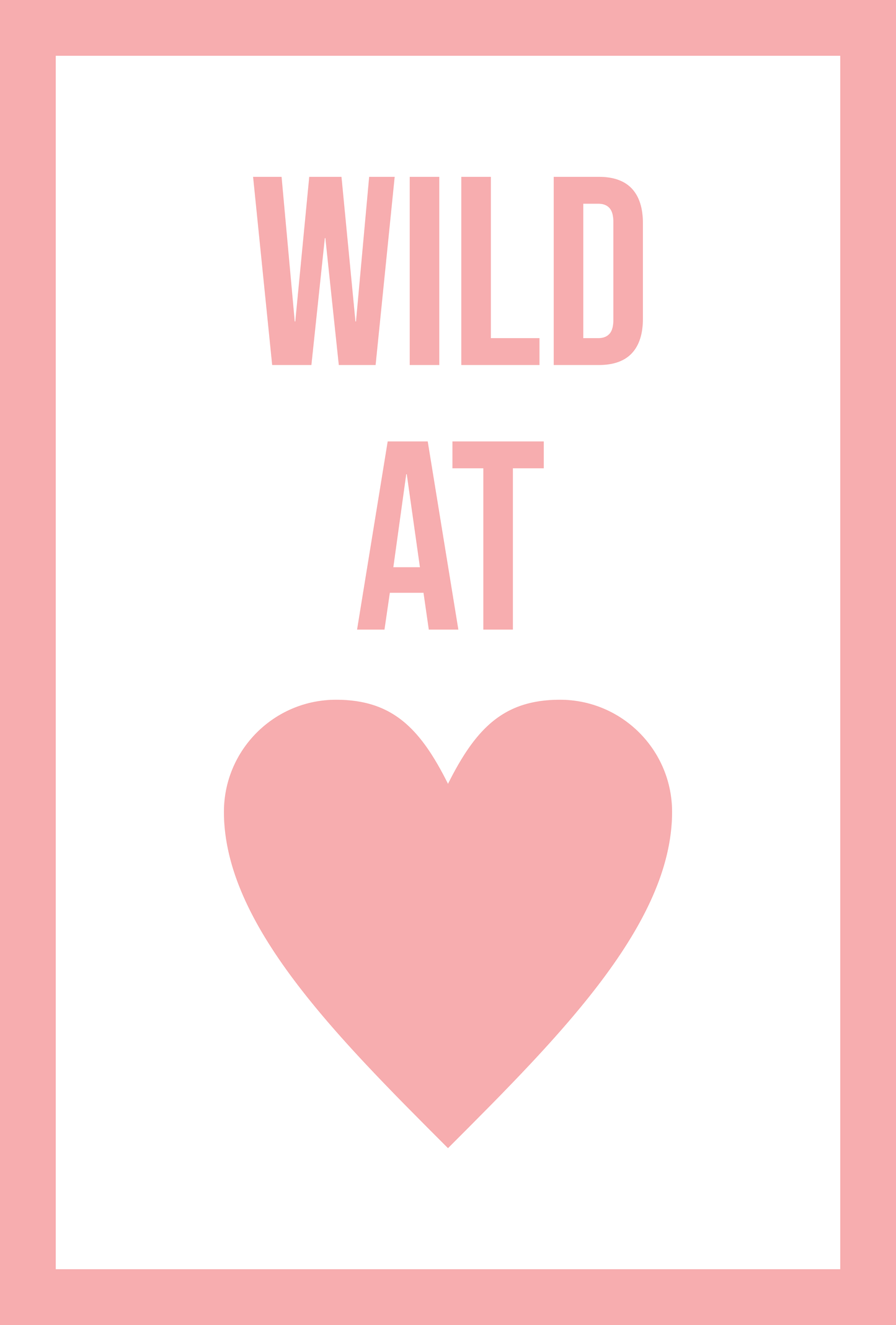 Wild at Heart Framed Sign