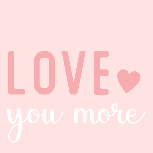 Love You More Sign Kit