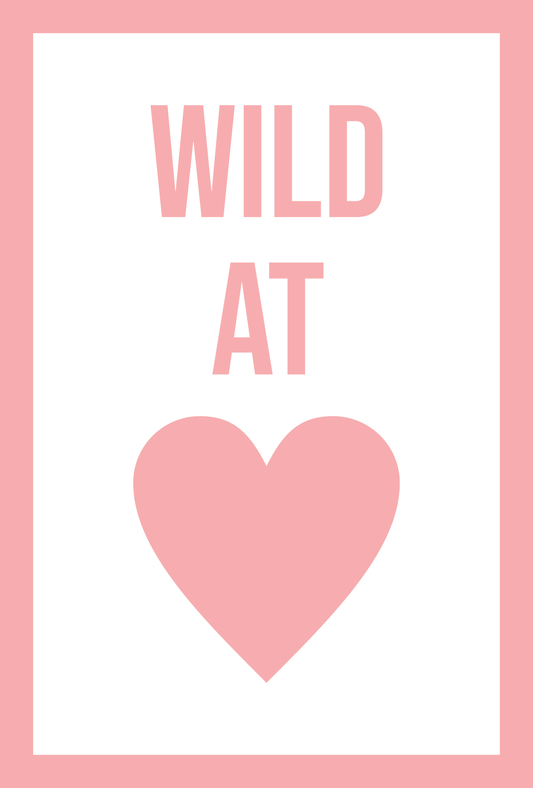 Wild at Heart Framed Sign